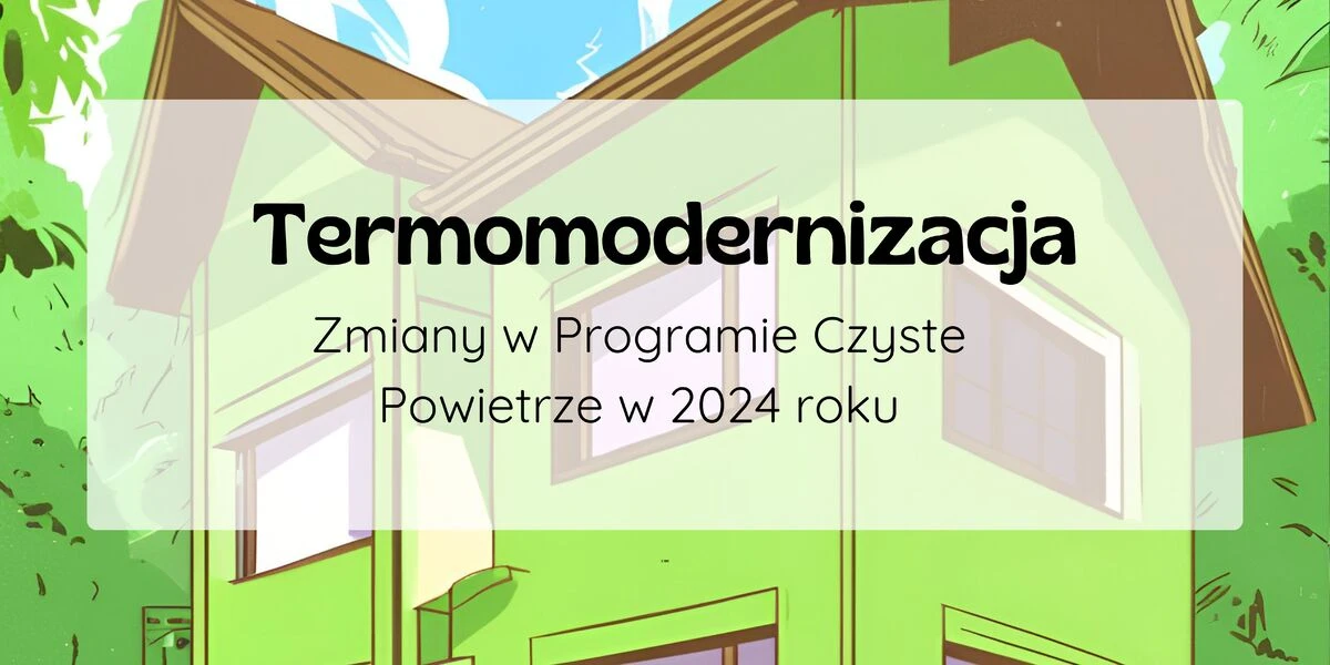 termomodernizacja 2024